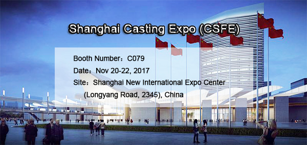 Shanghai Casting Expo 2017 (CSFE) - CHAENG Looking Forward to Your Visit