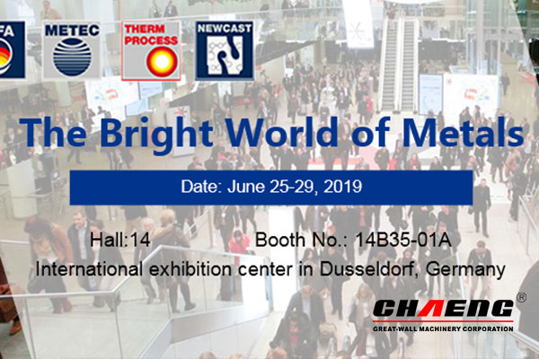 CHAENG sincerely invite you to the International Foundry Exhibition in Germany