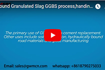 Ground Granulated Slag GGBS process,handing, grinding mill