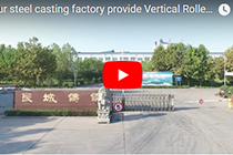 our steel casting factory provide Vertical Roller Mill Parts,Ball Mill Parts,Rotary Kiln Parts