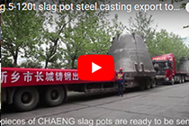 chaeng 5-120t slag pot steel casting export to American
