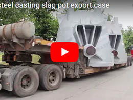 chaeng steel casting slag pot export case